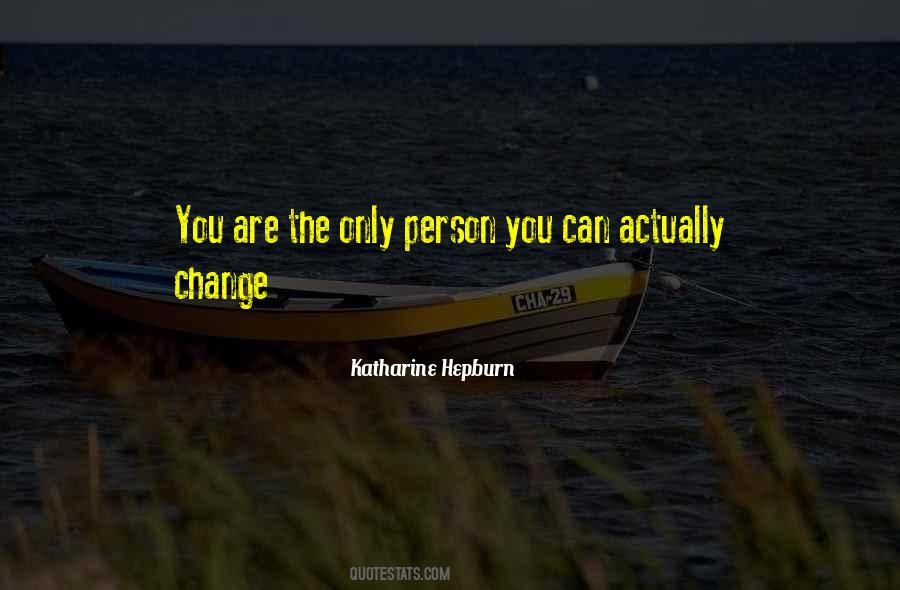 You Are The Only Person Quotes #1285002