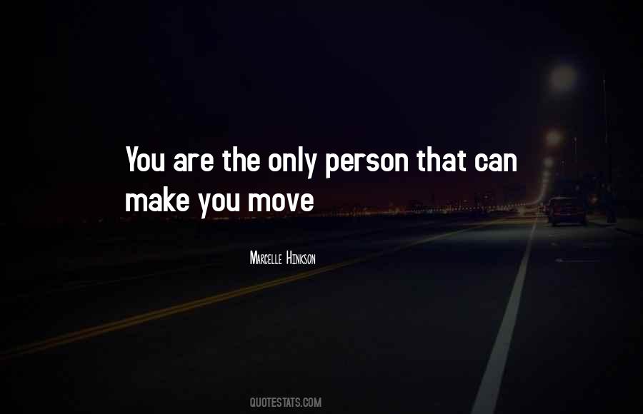 You Are The Only Person Quotes #1428535