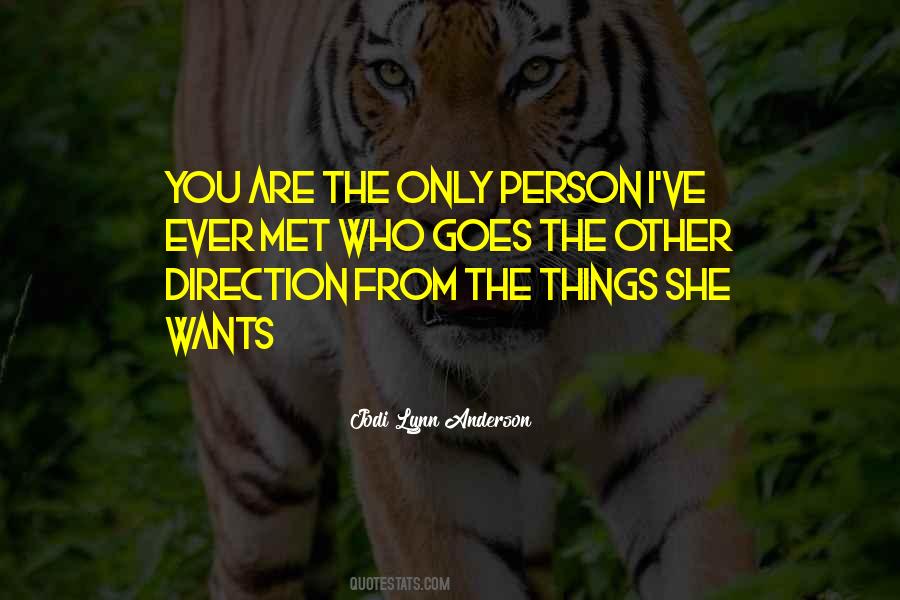 You Are The Only Person Quotes #1525356