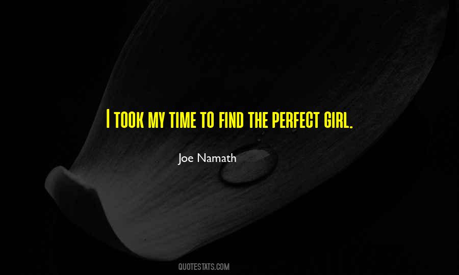 You Are The Perfect Girl Quotes #479751