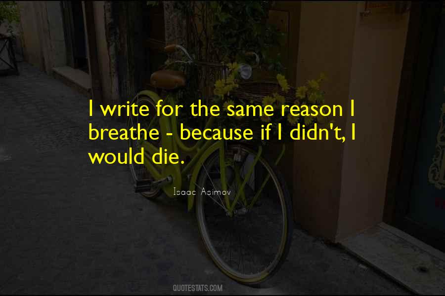 You Are The Reason I Breathe Quotes #339216