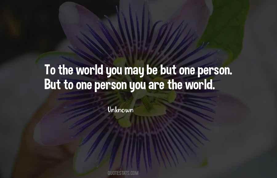 You Are The World Quotes #1666839