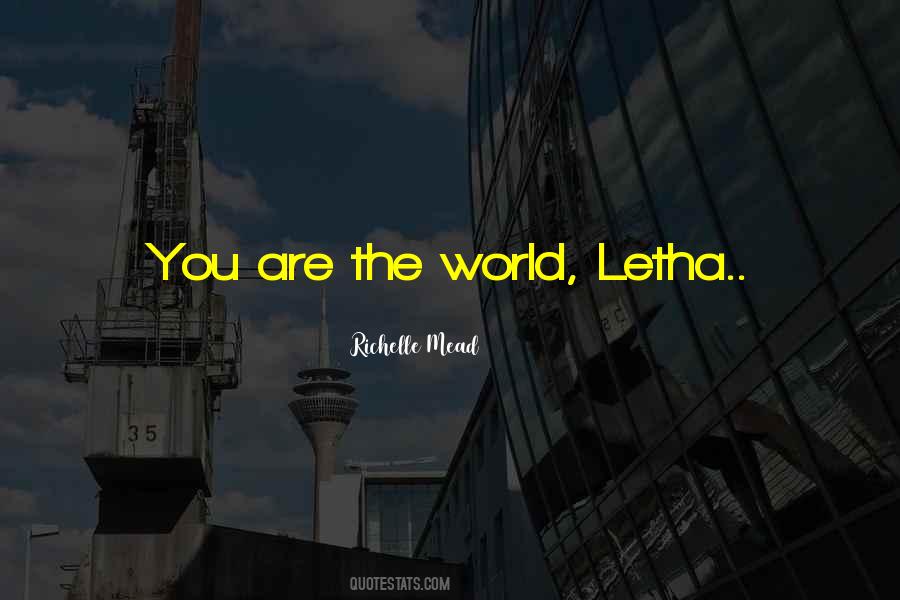 You Are The World Quotes #842790