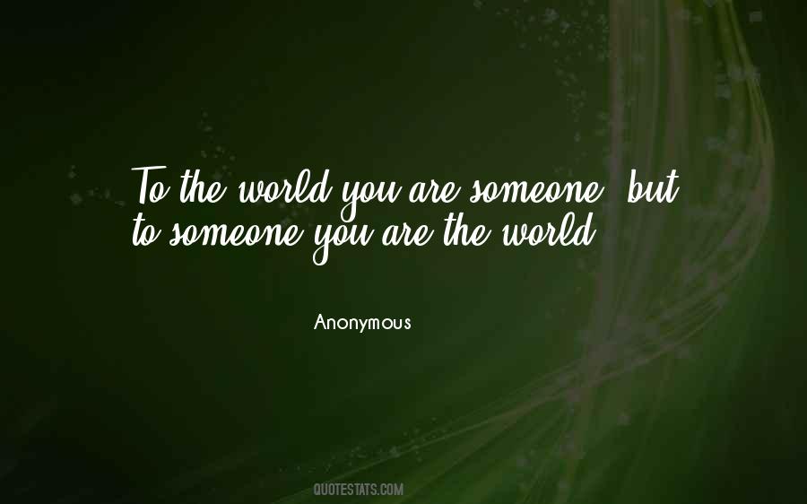 You Are The World Quotes #994779