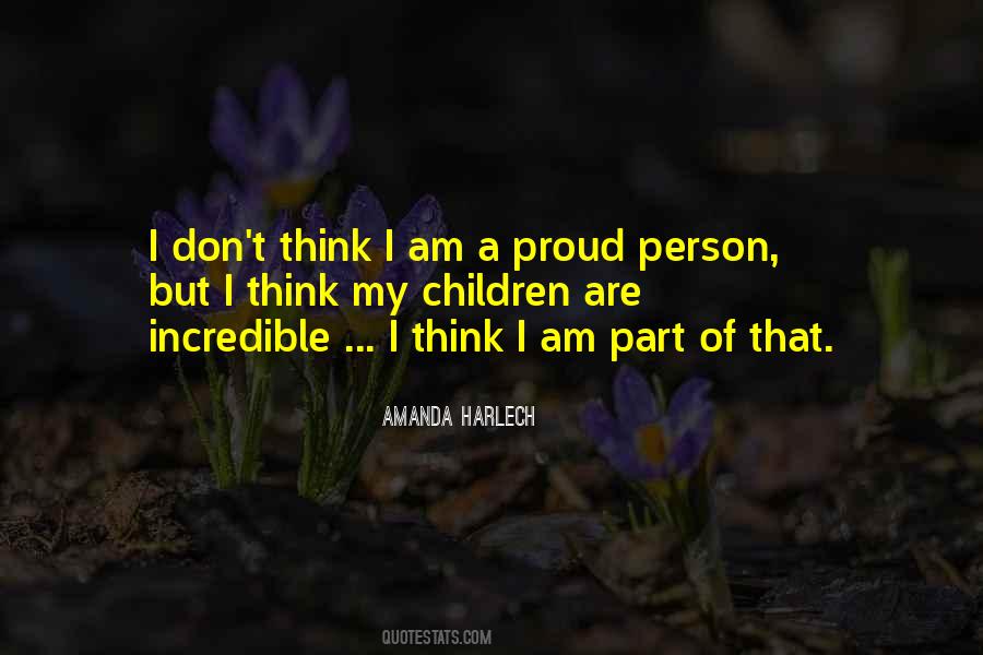 You Are Too Proud Quotes #10116
