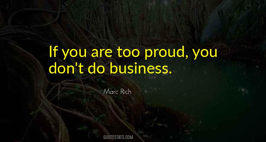 You Are Too Proud Quotes #768808