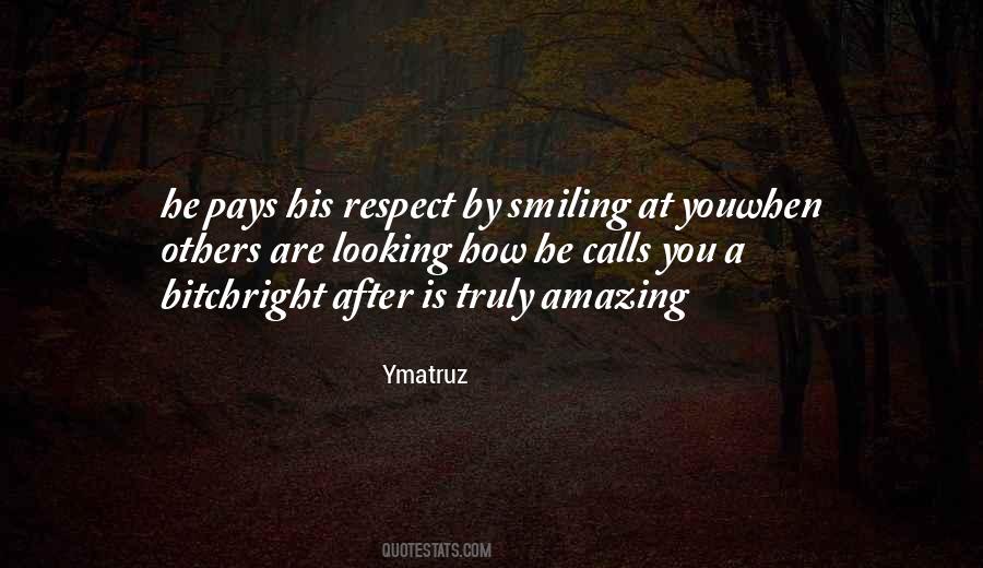 You Are Truly Amazing Quotes #178600