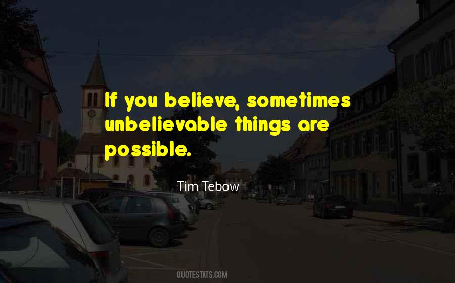 You Are Unbelievable Quotes #139448