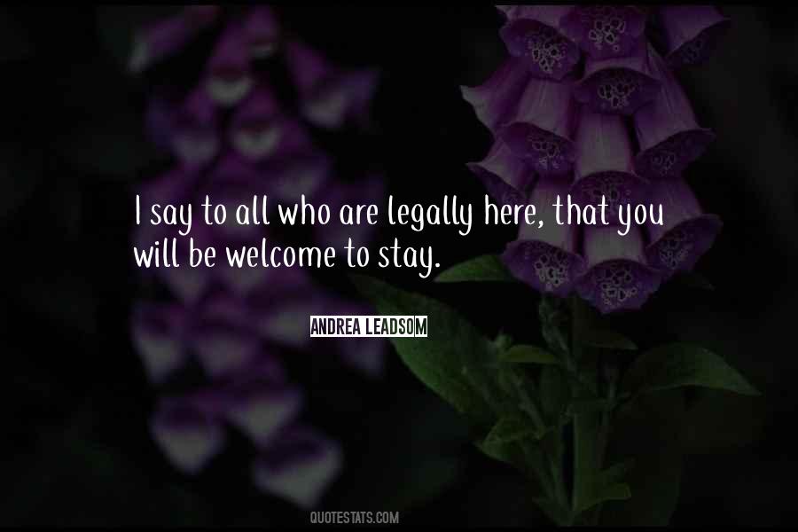 You Are Welcome Here Quotes #1222966