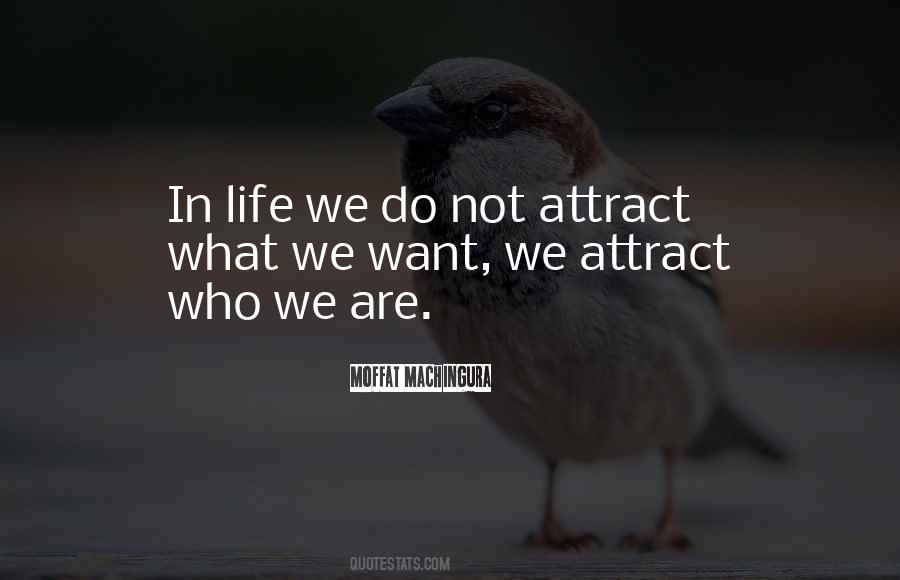 You Are What You Attract Quotes #877061