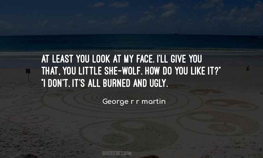 Quotes About Ugly Face #1103268