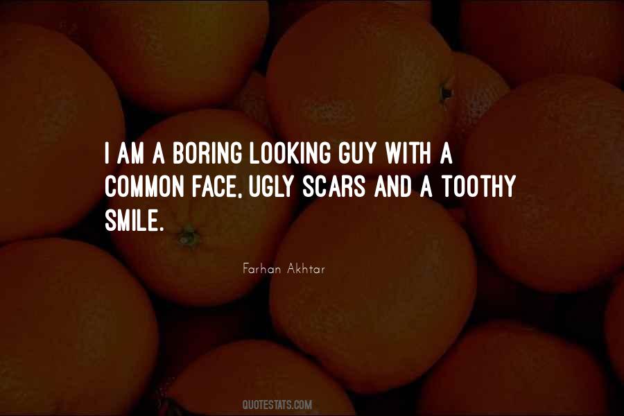 Quotes About Ugly Face #253690