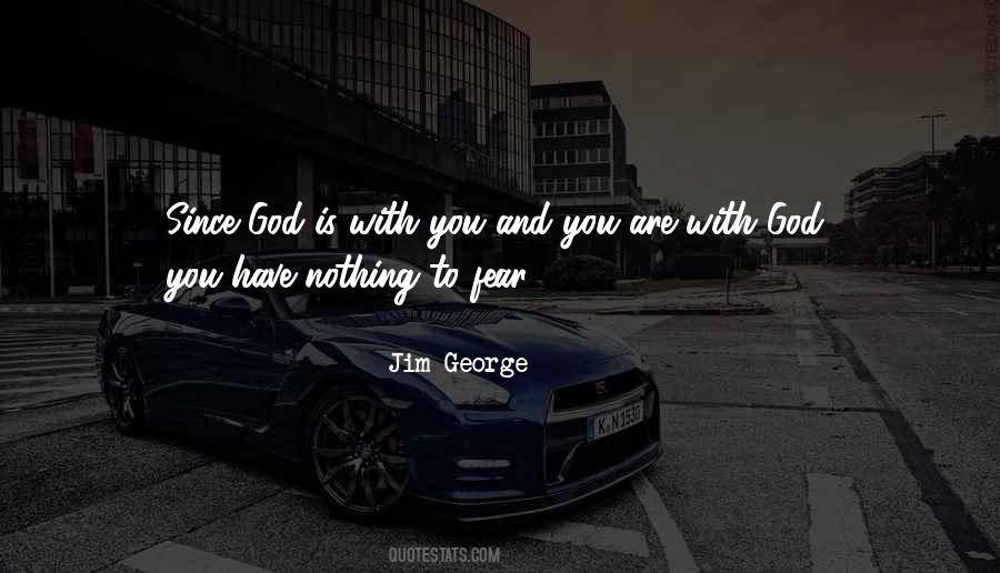 You Are With God Quotes #1783638