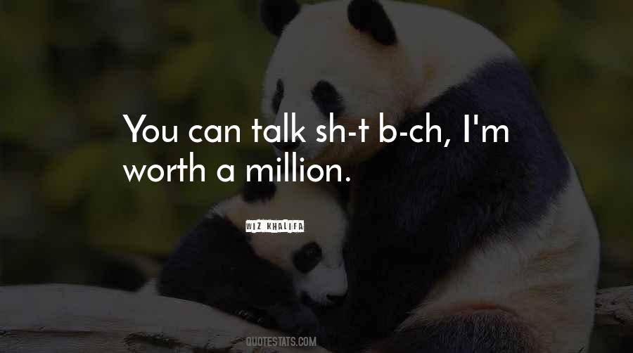 You Are Worth A Million Quotes #638466