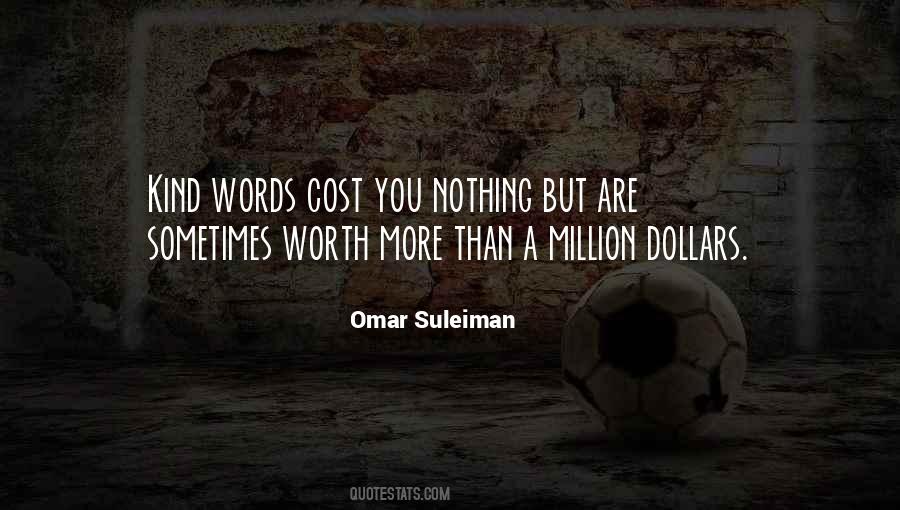 You Are Worth A Million Quotes #80386