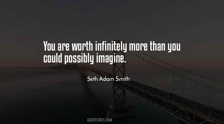 You Are Worth More Than Quotes #1563135