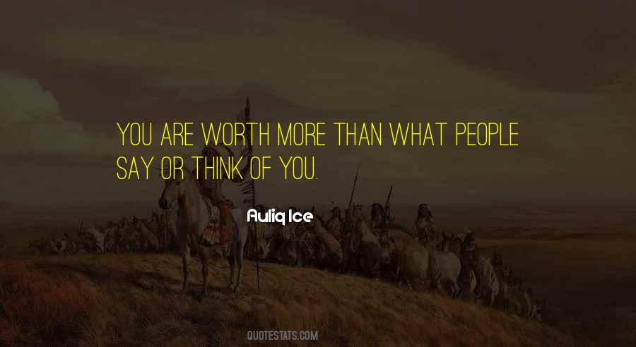 You Are Worth More Than Quotes #1679282