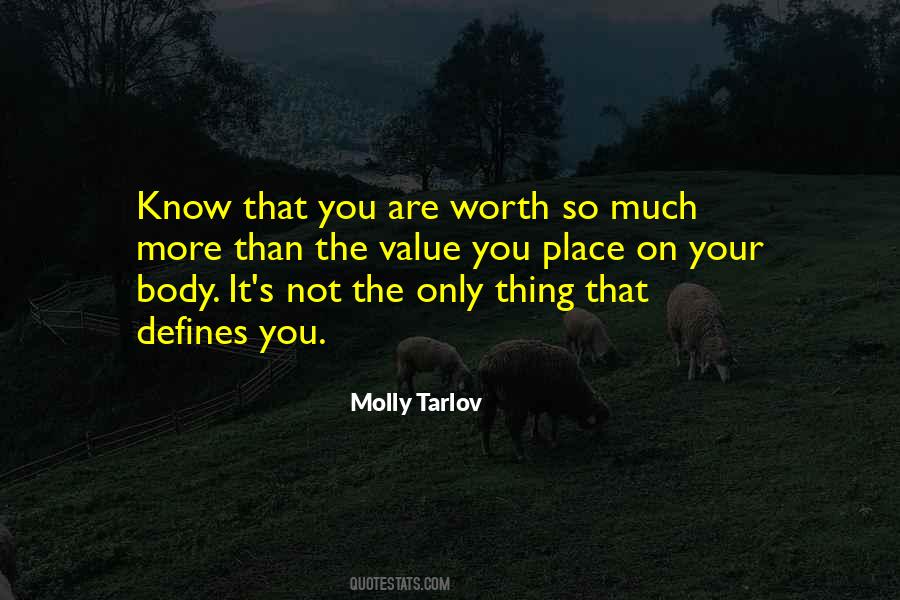 You Are Worth More Than Quotes #1736044