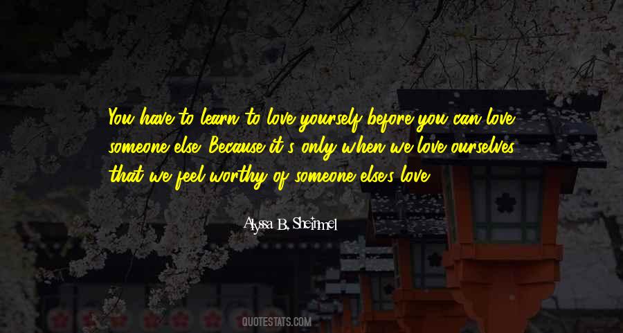 You Are Worthy Of Love Quotes #66167