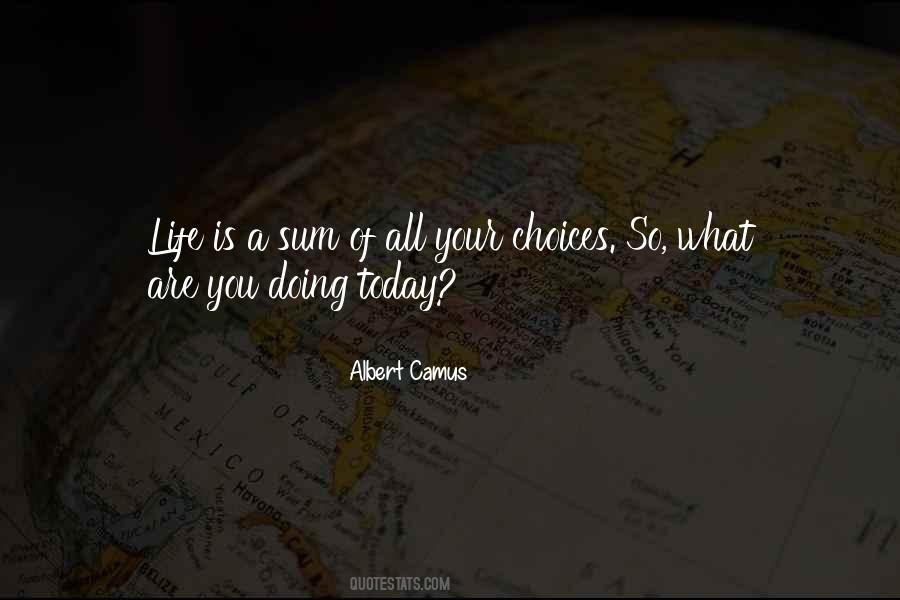You Are Your Choices Quotes #334488