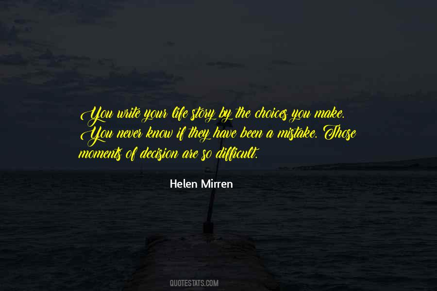 You Are Your Choices Quotes #393681
