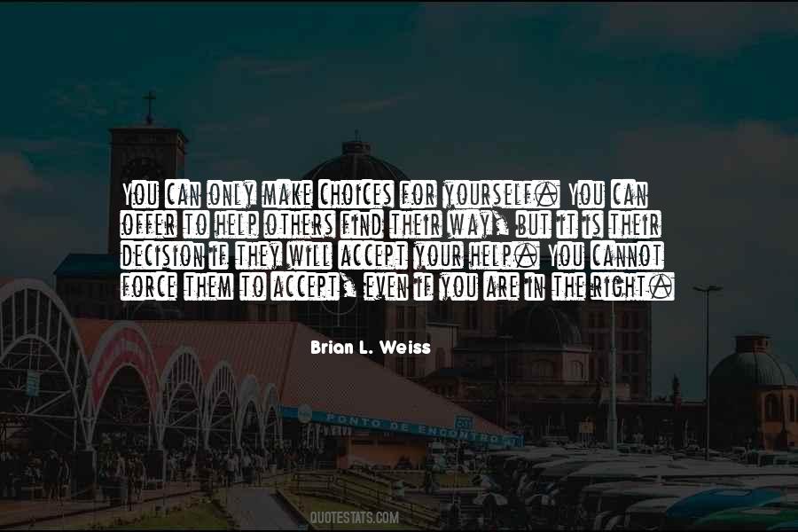 You Are Your Choices Quotes #707250