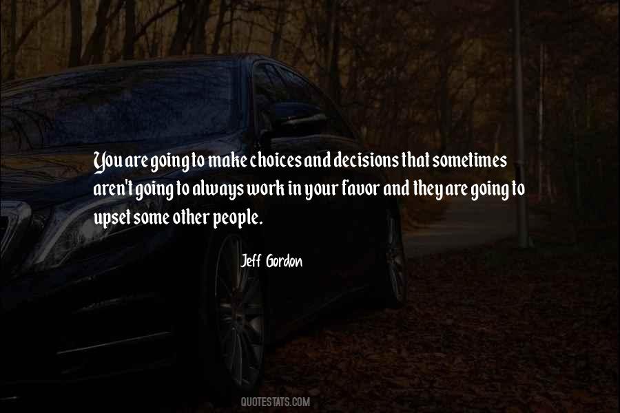 You Are Your Choices Quotes #741448