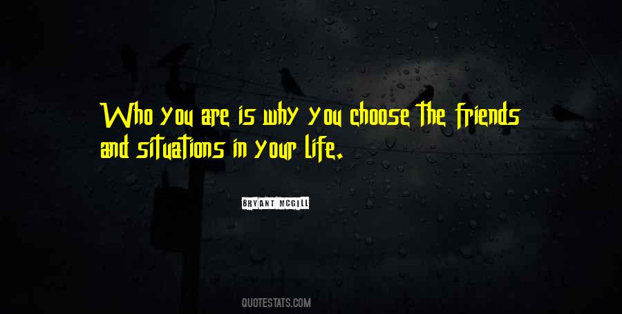You Are Your Choices Quotes #794679