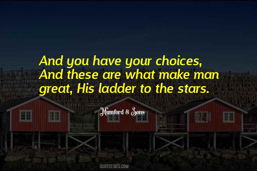 You Are Your Choices Quotes #883729