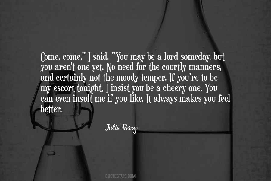 You Aren't Better Than Me Quotes #218247