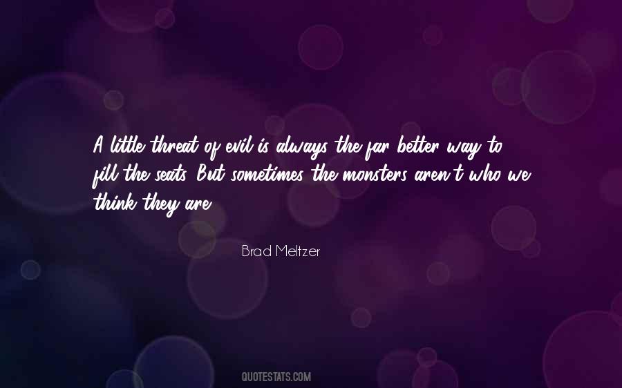 You Aren't Better Than Me Quotes #305187