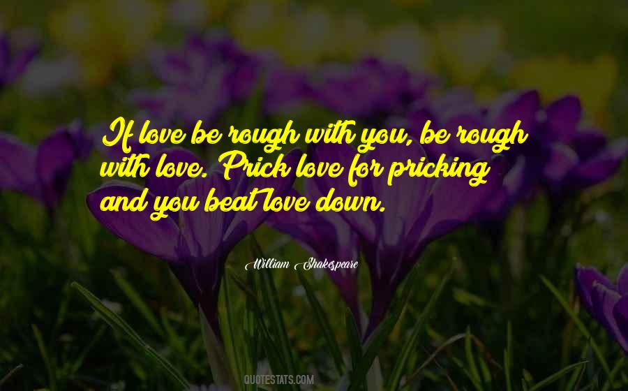 You Beat Me Down Quotes #170358