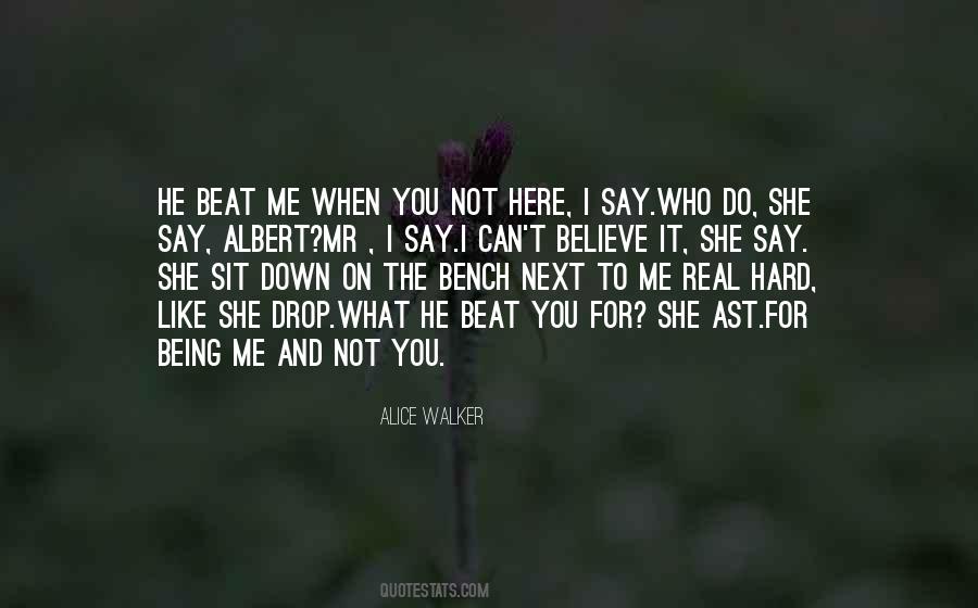 You Beat Me Down Quotes #849473