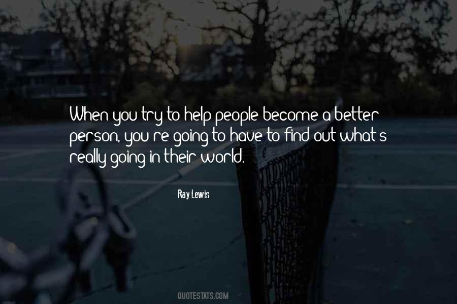 You Become A Better Person Quotes #108837