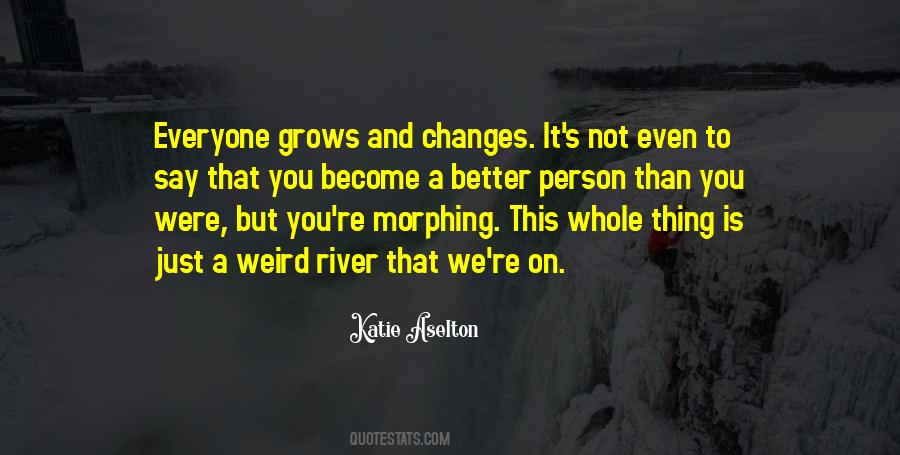 You Become A Better Person Quotes #262