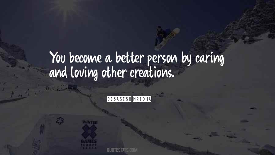 You Become A Better Person Quotes #896959