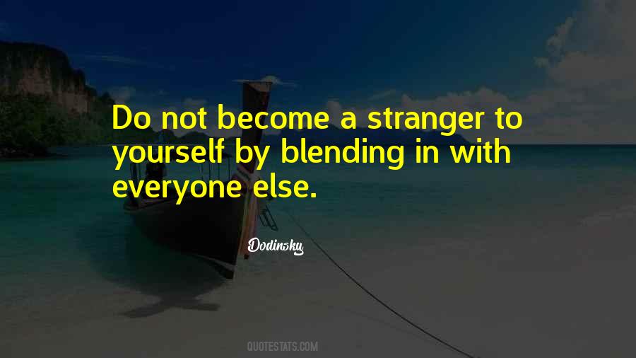 You Become A Stranger Quotes #831553