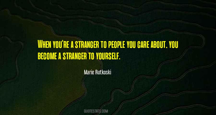 You Become A Stranger Quotes #950329