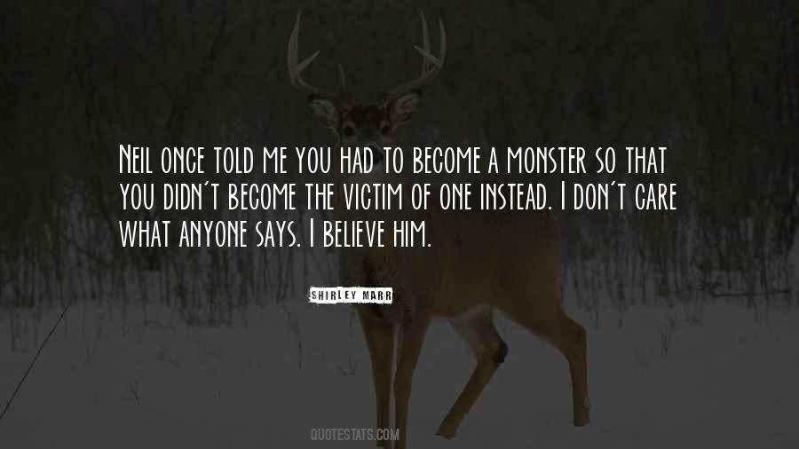 You Become What You Believe Quotes #137163
