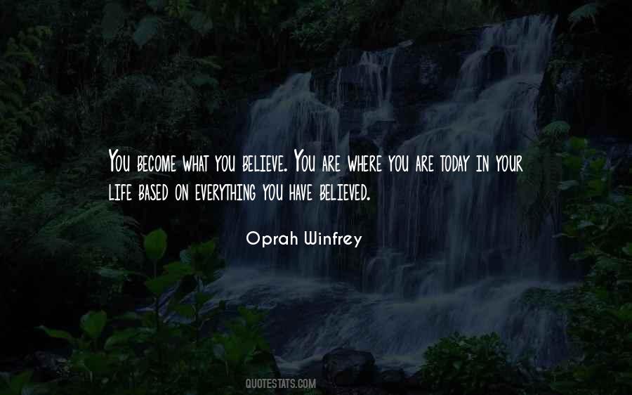 You Become What You Believe Quotes #1435423