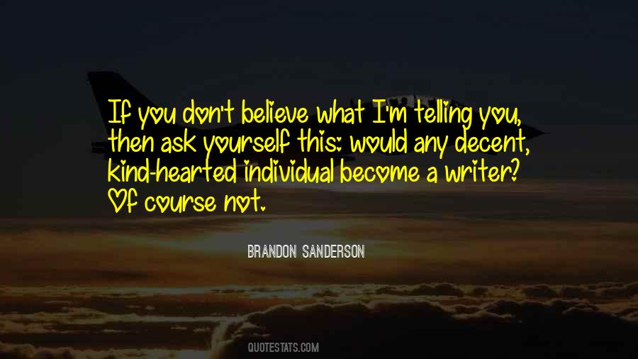 You Become What You Believe Quotes #650886