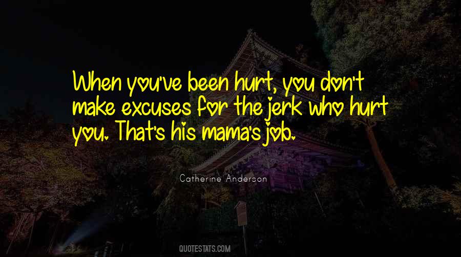 You Been Hurt Quotes #426535
