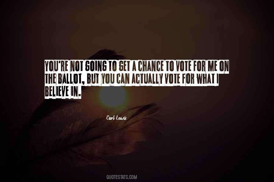 You Believe In Me Quotes #152036