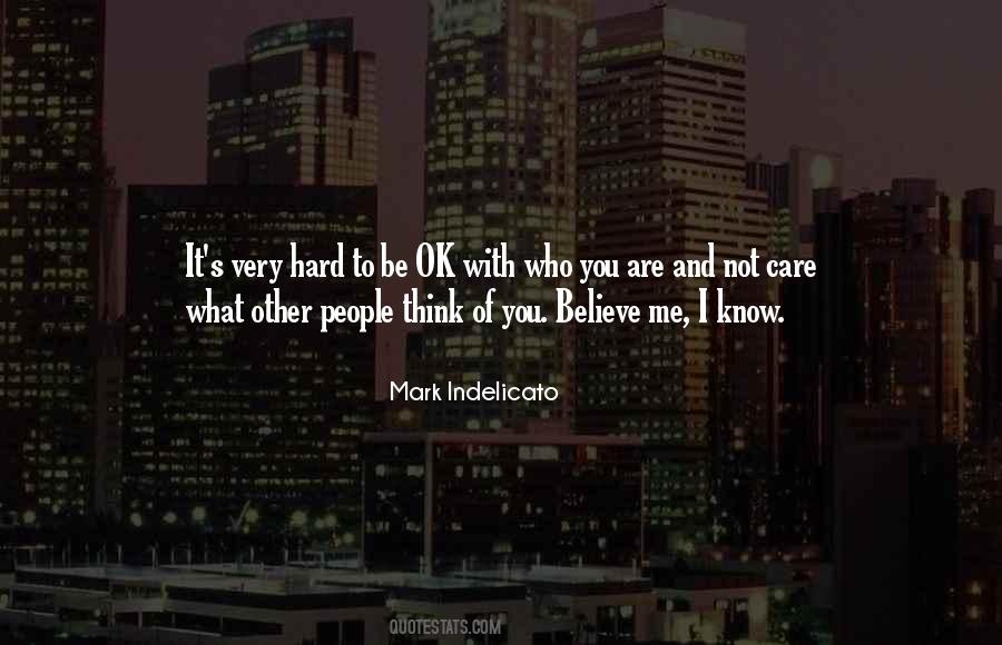 You Believe Me Quotes #597731