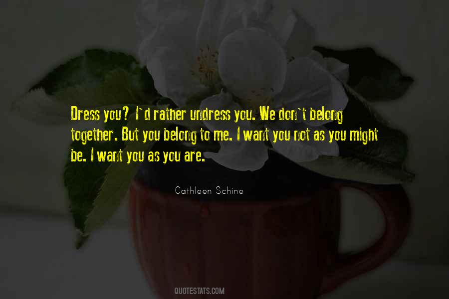 You Belong To Me Quotes #1483561
