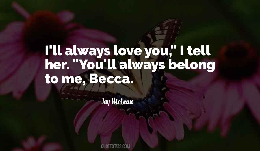 You Belong To Me Quotes #231364