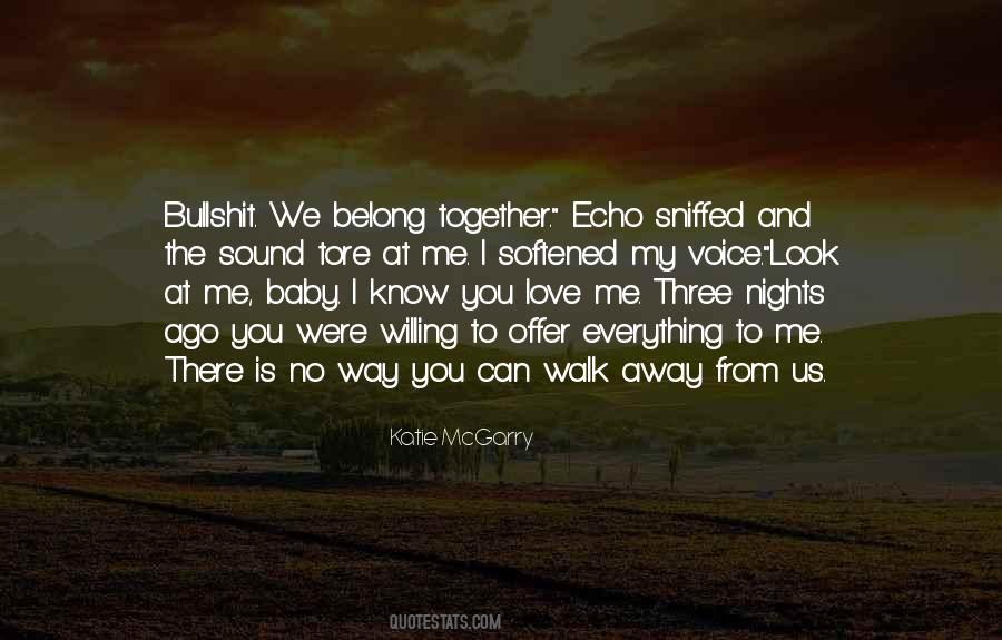 You Belong Together Quotes #1137787