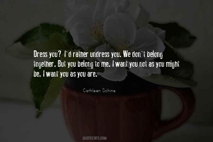 You Belong Together Quotes #1483561