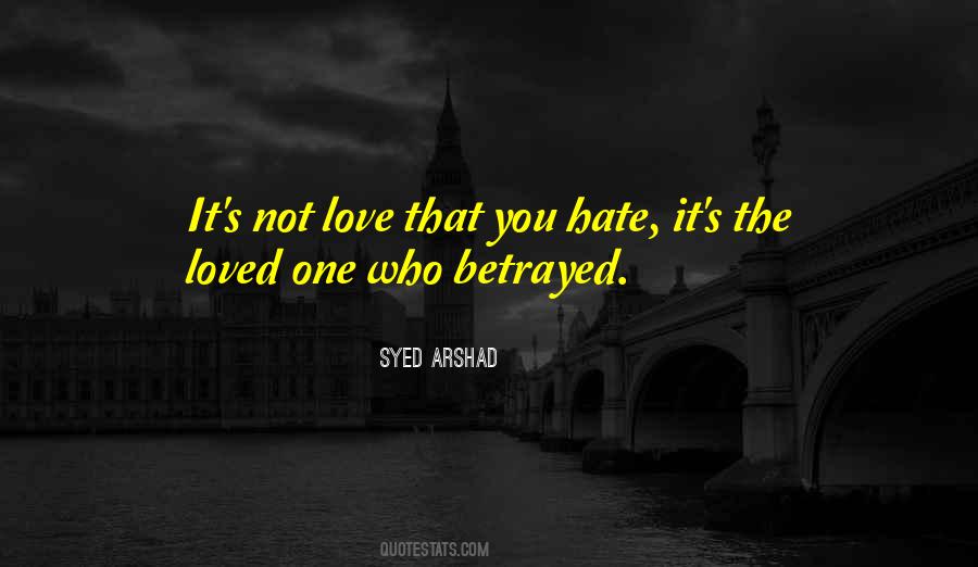 You Betrayed My Love Quotes #709962