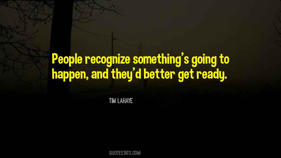 You Better Recognize Quotes #376198